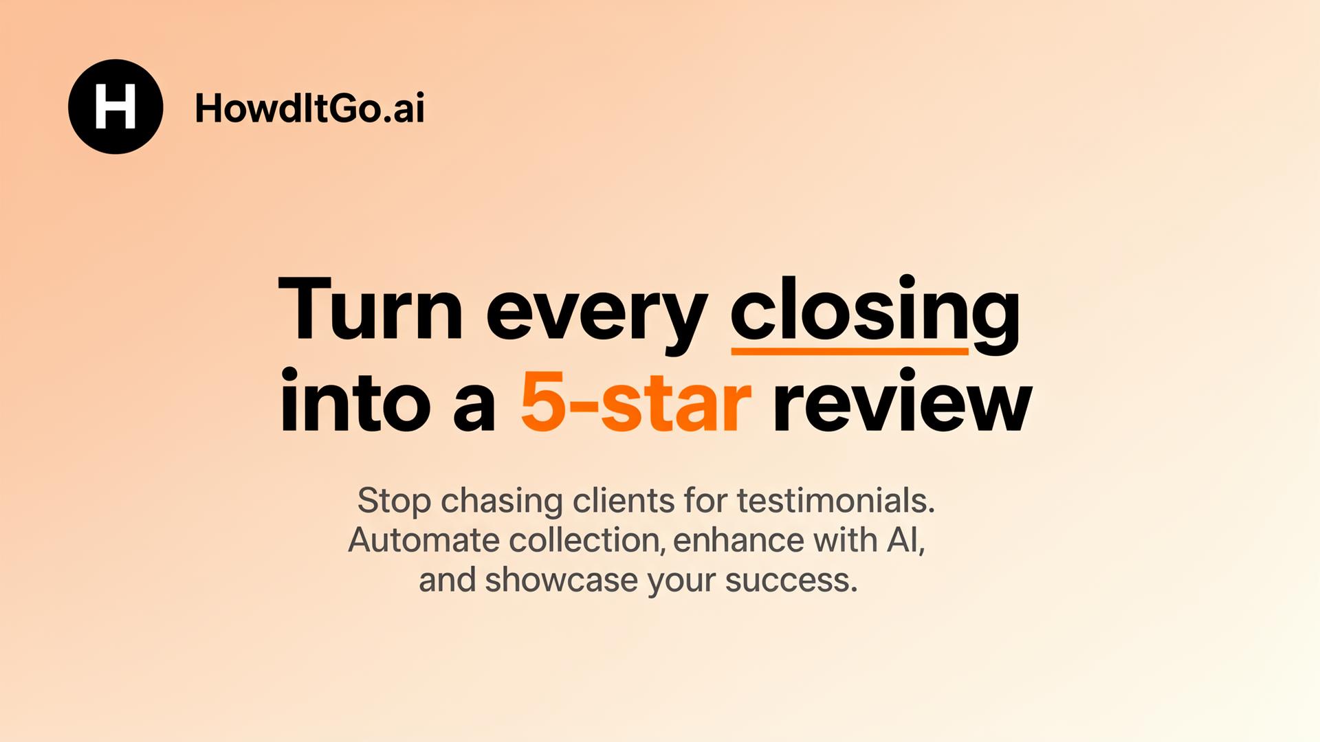 HowdItGo.ai - Real Estate Testimonial Automation